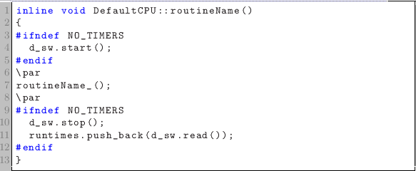 \begin{lstlisting}
inline void DefaultCPU::routineName()
{
...